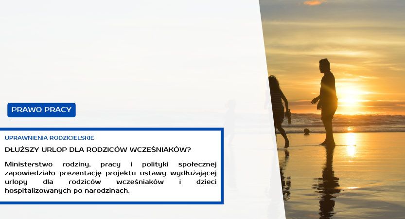 DŁUŻSZY URLOP DLA RODZICÓW WCZEŚNIAKÓW