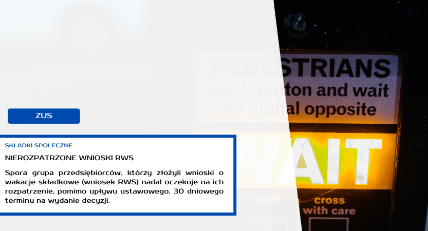 NIEROZPATRZONE WNIOSKI O WAKACJE SKŁADKOWE