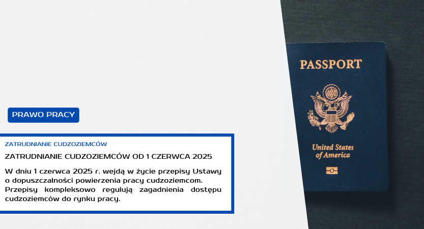ZATRUDNIANIE CUDZOZIEMCÓW – ZMIANY OD 1 CZERWCA 2025