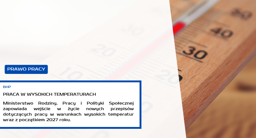 PRACA W WYSOKICH TEMPERATURACH – ZMIANY OD 1.01.2027 R.