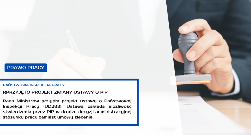 You are currently viewing PRZYJĘTO PROJEKT ZMIANY USTAWY O PIP